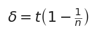 \delta = t\left(1-\frac{1}{n}\
