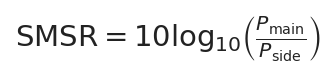 SMSR公式 SMSR = 10·log₁₀(P_main/P_side)
