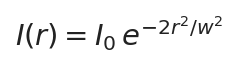 I(r)=I_0\,e^{-2r^2/w^2}
