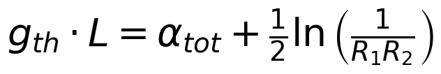 g_{th} \cdot L = \alpha_{tot} + \frac{1}{2}\ln\left(\frac{1}{R_1 R_2}\right)
