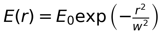 E(r) = E_0 \exp\left(-\frac{r^2}{w^2}\right)