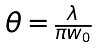\theta = \frac{\lambda}{\pi w_0}