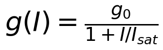g(I) = \frac{g_0}{1 + I / I_{sat}}