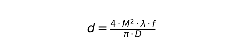 d = 4·M²·λ·f / (π·D)