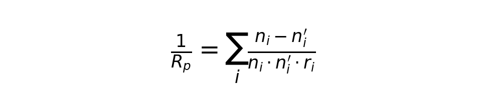 Petzval曲率 = 1/Rp = Σ [(nᵢ - n'ᵢ) / (nᵢ · n'ᵢ · rᵢ)]