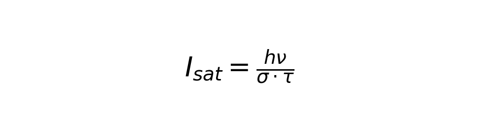 I_{sat} = \frac{h\nu}{\sigma \cdot \tau}