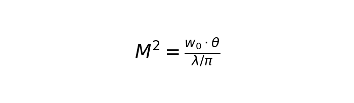 M²因子定义公式 M² = w0·θ/(λ/π)